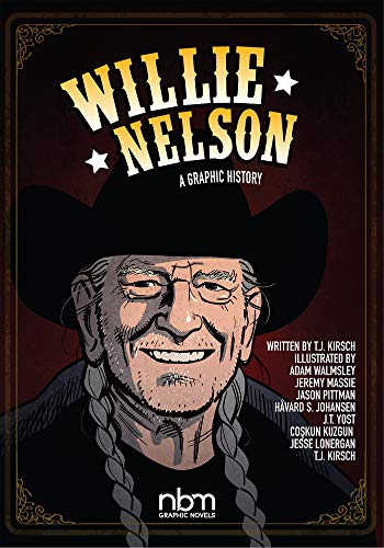 Willie Nelson: A Graphic History (Nbm Comics Biographies) von Nantier Beall Minoustchine Publishing