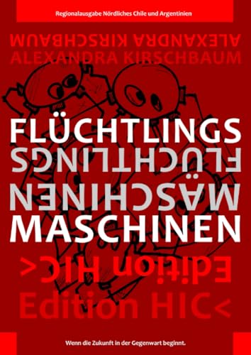 Flüchtlingsmaschinen R14: Wenn die Zukunft in der Gegenwart beginnt Flüchtlingsmaschinen R14: Wenn die Zukunft in der Gegenwart beginnt von epubli