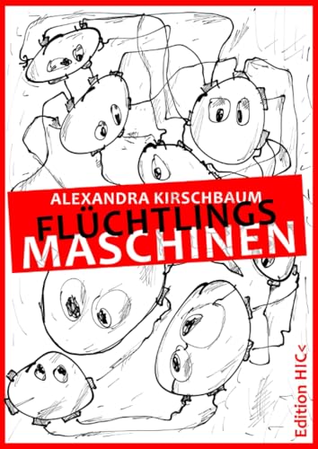 Flüchtlingsmaschinen: Wenn die Zukunft in der Gegenwart beginnt Flüchtlingsmaschinen: Wenn die Zukunft in der Gegenwart beginnt von epubli