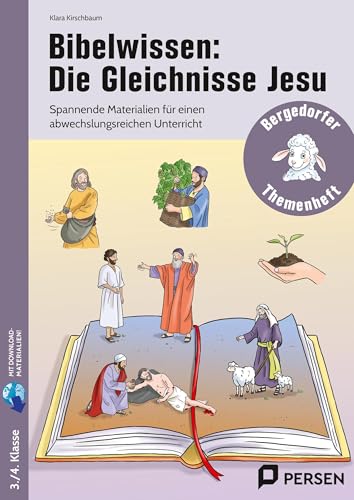 Bibelwissen: Die Gleichnisse Jesu: Spannende Materialien für einen abwechslungsreichen Unterricht (3. und 4. Klasse) von Persen Verlag i.d. AAP