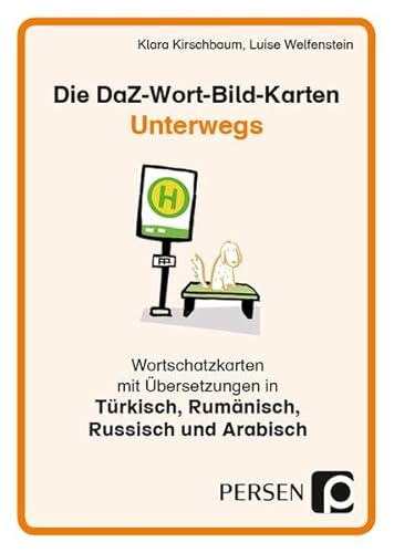 Die DaZ-Wort-Bild-Karten: Unterwegs: Wortschatzkarten mit Übersetzungen in Arabisch, Russisch, Türkisch und Rumänisch (1. bis 4. Klasse) (Deutsch als Zweitsprache syst. fördern - GS)