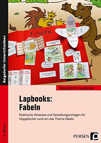 Lapbooks: Fabeln - 1.-4. Klasse: Praktische Hinweise und Gestaltungsvorlagen für Klappbücher rund um das Thema Fabeln (Bergedorfer Lapbooks) von Persen Verlag i.d. AAP