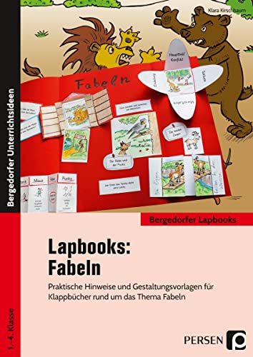 Lapbooks: Fabeln - 1.-4. Klasse: Praktische Hinweise und Gestaltungsvorlagen für Klappbücher rund um das Thema Fabeln (Bergedorfer Lapbooks) von PERSEN VERLAG IN DER AAP LEHRERWELT