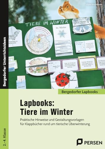 Lapbooks: Tiere im Winter - 1.-4. Klasse: Praktische Hinweise und Gestaltungsvorlagen für Kl appbücher (Bergedorfer Lapbooks) von Persen Verlag in der AAP Lehrerwelt GmbH