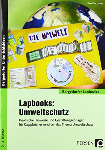 Lapbooks: Umweltschutz - 2.-4. Klasse: Praktische Hinweise und Gestaltungsvorlagen für Klappbücher rund um das Thema Umweltschutz (Bergedorfer Lapbooks) von Persen Verlag i.d. AAP