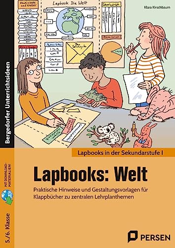 Lapbooks: Welt - 5./6. Klasse: Praktische Hinweise und Gestaltungsvorlagen für Klappbücher zu zentralen Lehrplanthemen Lapbooks: Welt - 5./6. Klasse: Praktische Hinweise und Gestaltungsvorlagen für Klappbücher zu zentralen Lehrplanthemen