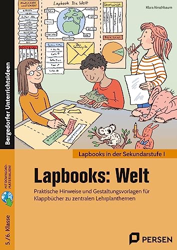 Lapbooks: Welt - 5./6. Klasse: Praktische Hinweise und Gestaltungsvorlagen für Klappbücher zu zentralen Lehrplanthemen Lapbooks: Welt - 5./6. Klasse: Praktische Hinweise und Gestaltungsvorlagen für Klappbücher zu zentralen Lehrplanthemen
