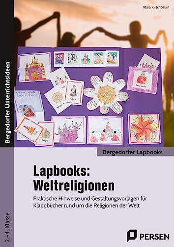 Lapbooks: Weltreligionen - 2.-4. Klasse: Praktische Hinweise und Gestaltungsvorlagen für Klappbücher rund um die Religionen der Welt (Bergedorfer Lapbooks) von Persen Verlag i.d. AAP