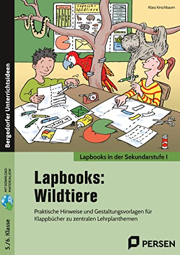 Lapbooks: Wildtiere - 5./6. Klasse: Praktische Hinweise und Gestaltungsvorlagen für Klappbücher zu zentralen Lehrplanthemen Lapbooks: Wildtiere - 5./6. Klasse: Praktische Hinweise und Gestaltungsvorlagen für Klappbücher zu zentralen Lehrplanthemen von Persen Verlag in der AAP Lehrerwelt
