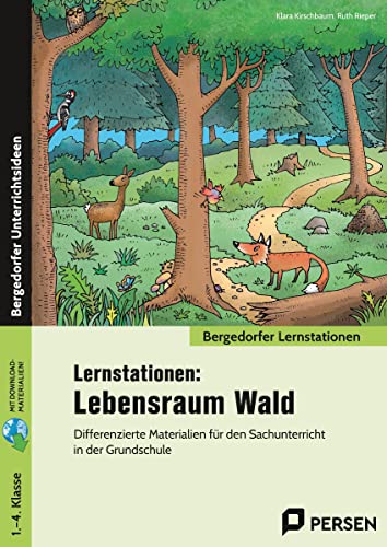 Lernstationen: Lebensraum Wald: Differenzierte Materialien für den Sachunterricht in der Grundschule (1. bis 4. Klasse) von Persen Verlag i.d. AAP