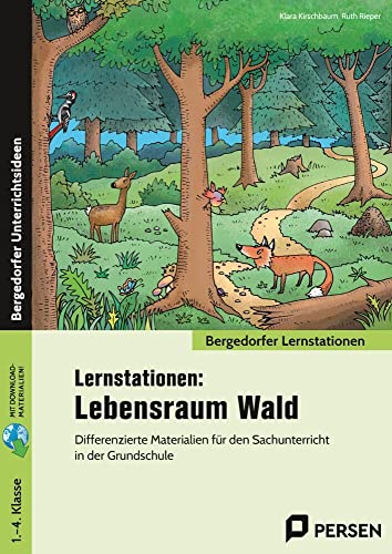 Lernstationen: Lebensraum Wald: Differenzierte Materialien für den Sachunterricht in der Grundschule (1. bis 4. Klasse) von Persen Verlag i.d. AAP