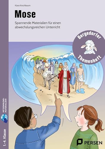 Mose. Mit Download: Spannende Materialien für einen abwechslungsreichen Unterricht (2. bis 4. Klasse)