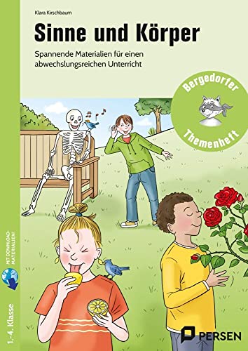 Sinne und Körper: Spannende Materialien für einen abwechslungsreichen Unterricht (1. bis 4. Klasse)
