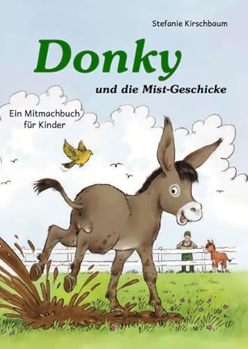 Donky und die Mist-Geschicke: Ein Mitmachbuch für Kinder