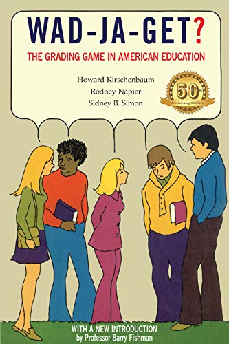 Wad-ja-get?: The Grading Game in American Education