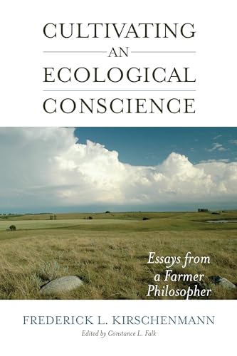 Cultivating an Ecological Conscience: Essays from a Farmer Philosopher Cultivating an Ecological Conscience: Essays from a Farmer Philosopher von CATAPULT