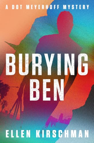 Burying Ben: Volume 1 (The Dot Meyerhoff Mysteries) von Open Road Integrated Media, Inc.