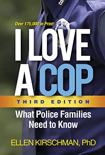I Love a Cop, Third Edition: What Police Families Need to Know von The Guilford Press