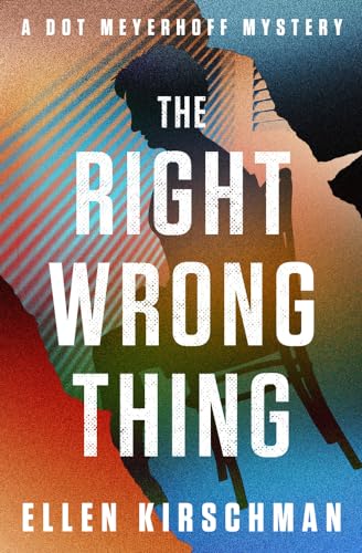 The Right Wrong Thing: Volume 2 (The Dot Meyerhoff Mysteries) von Open Road Integrated Media, Inc.