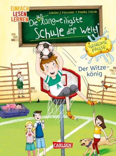 Die unlangweiligste Schule der Welt. Geheime Pause 2: Der Witze-König: Einfach lesen lernen (2) von Carlsen