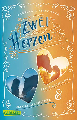 Zwei Herzen – eine Pferdeliebe: Doppelband: Pias Geschichte / Maries Geschichte: Zweiteiliger Pferderoman für Mädchen ab 11 Jahren über eine tückische Verwechslungsgeschichte Zwei Herzen – eine Pferdeliebe: Doppelband: Pias Geschichte / Maries Geschichte: Zweiteiliger Pferderoman für Mädchen ab 11 Jahren über eine tückische Verwechslungsgeschichte
