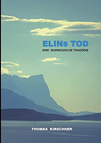 Elins Tod: Eine Norwegische Tragödie (Theresa-Themis-Trilogie)