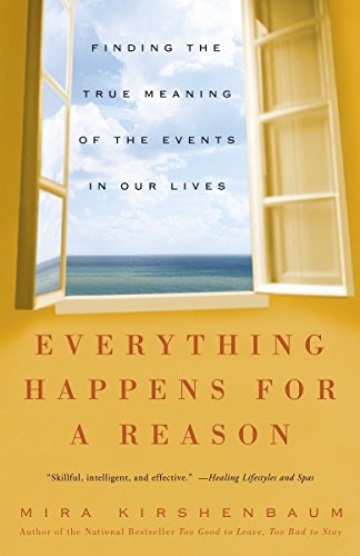 Everything Happens for a Reason: Finding the True Meaning of the Events in Our Lives von Harmony