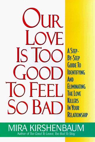 Our Love Is Too Good to Feel So Bad
