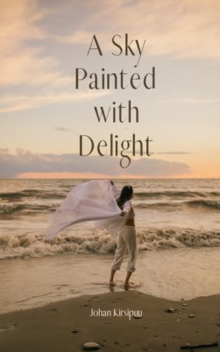 A Sky Painted with Delight von Swan Charm Publishing