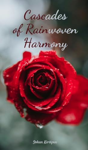Cascades of Rainwoven Harmony Cascades of Rainwoven Harmony von Swan Charm Publishing