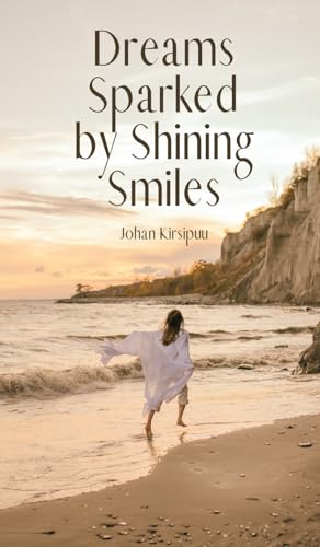 Dreams Sparked by Shining Smiles von Swan Charm Publishing