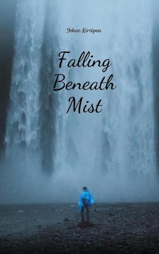 Falling Beneath Mist von Swan Charm Publishing