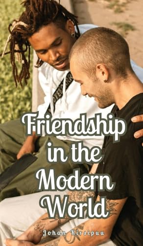 Friendship in the Modern World von Swan Charm Publishing