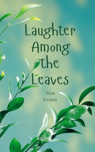 Laughter Among the Leaves von Swan Charm Publishing