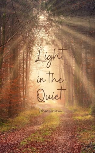 Light in the Quiet von Swan Charm Publishing