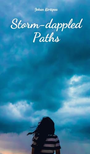 Storm-dappled Paths von Swan Charm Publishing