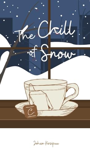 The Chill of Snow von Swan Charm Publishing
