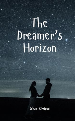 The Dreamer's Horizon von Swan Charm Publishing