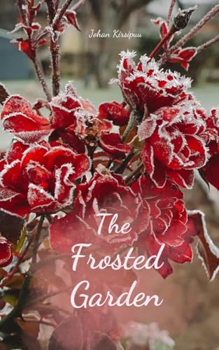 The Frosted Garden von Swan Charm Publishing