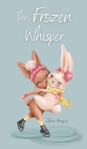The Frozen Whisper von Swan Charm Publishing