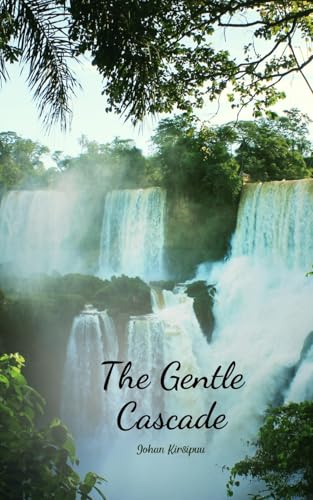 The Gentle Cascade von Swan Charm Publishing