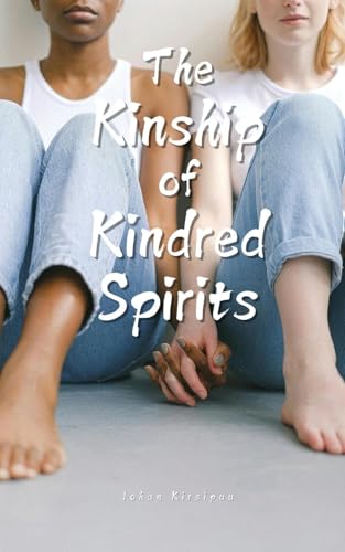 The Kinship of Kindred Spirits von Swan Charm Publishing