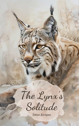 The Lynx's Solitude von Swan Charm Publishing