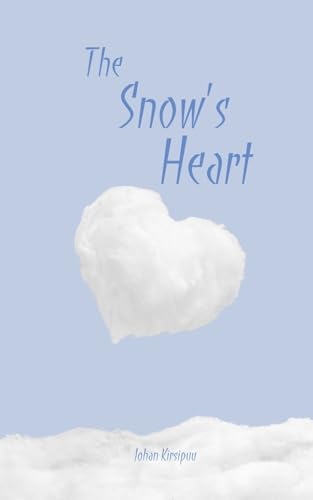 The Snow's Heart von Swan Charm Publishing