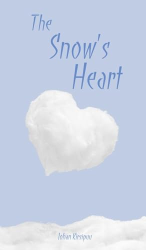 The Snow's Heart von Swan Charm Publishing