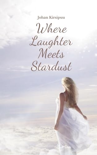 Where Laughter Meets Stardust von Swan Charm Publishing