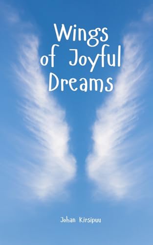 Wings of Joyful Dreams von Swan Charm Publishing