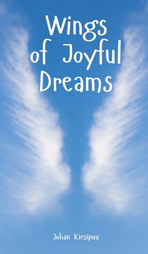 Wings of Joyful Dreams von Swan Charm Publishing