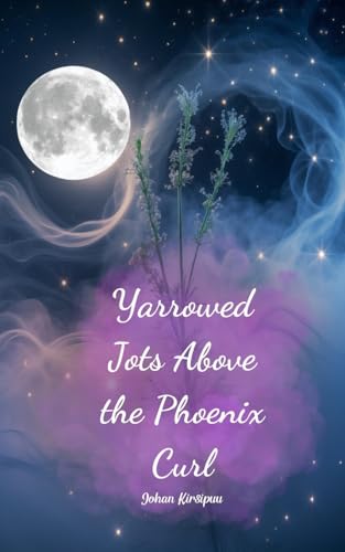 Yarrowed Jots Above the Phoenix Curl von Swan Charm