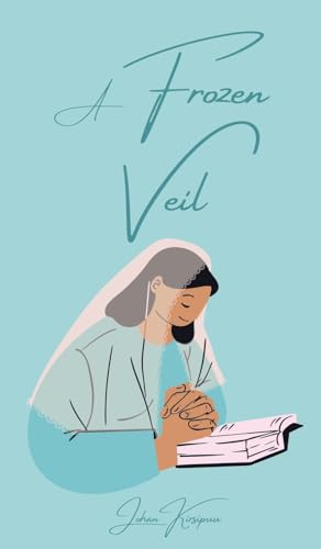 A Frozen Veil von Swan Charm Publishing